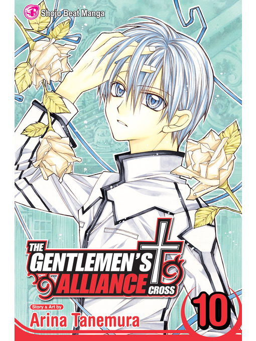 Title details for The Gentlemen's Alliance, Volume 10 by Arina Tanemura - Available